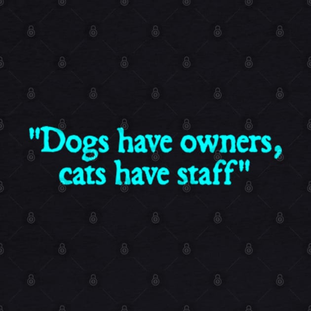 dogs have owners cats have staff by  hal mafhoum?